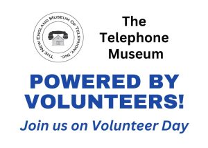 The Telephone Museum is Powered by Volunteers